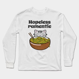 Hopeless ramentic, I love ramen noodles Long Sleeve T-Shirt